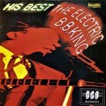 B.B. King - His Best - The Electric B.B. King (LP, Album, RE)