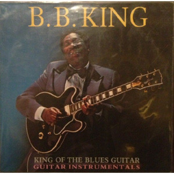 B.B. King - King Of The Blues Guitar (LP, Comp)
