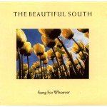 The Beautiful South - Song For Whoever (12