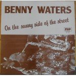 Benny Waters - On The Sunny Side Of The Street (LP)