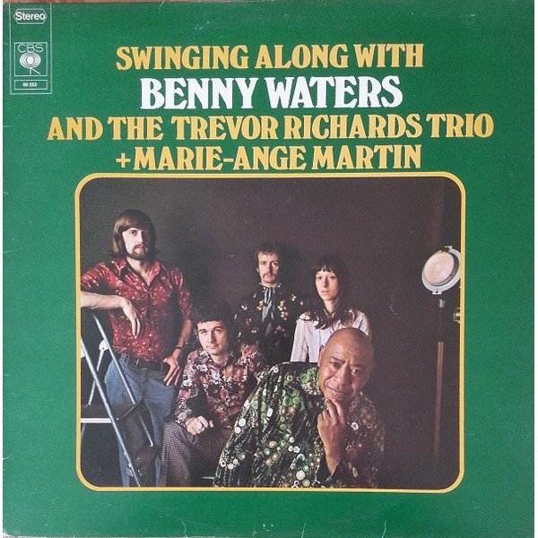 Benny Waters And The Trevor Richards Trio + Marie-Ange Martin - Swinging Along With Benny Waters (LP)
