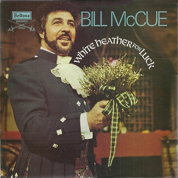 Bill McCue - White Heather For Luck (LP)