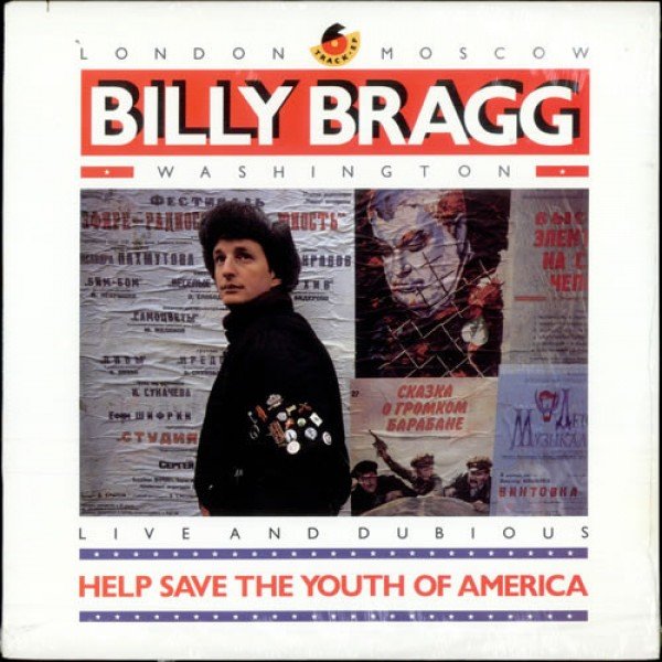 Billy Bragg - Help Save The Youth Of America (Live And Dubious) (12