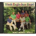 Black Eagle Jazz Band* - Don't Monkey With It (LP)