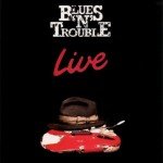 Blues 'N' Trouble - Live (LP)