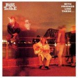 Blues 'N' Trouble - With Friends Like These... (LP)