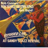Bob Connors' New Yankee Rhythm Kings Jazz Band* - Recorded Live...At Sandy's Jazz Revival (LP, Album)