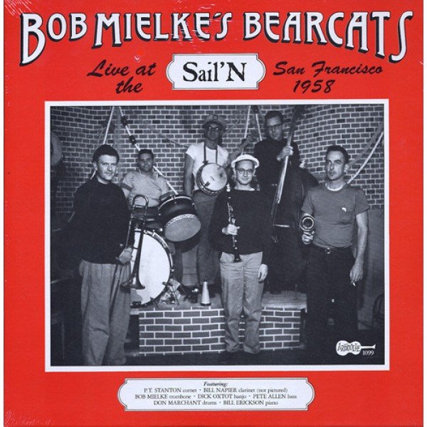 Bob Mielke's Bearcats - Live At The Sail’n 1958 (LP, Album)