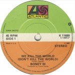 Boney M. - We Kill The World (Don't Kill The World) (7