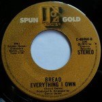 Bread - Baby I'm-A Want You / Everything I Own (7