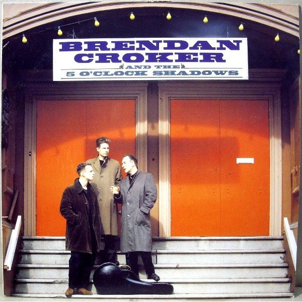 Brendan Croker And The 5 O'Clock Shadows - Brendan Croker And The 5 O'Clock Shadows (LP, Album)