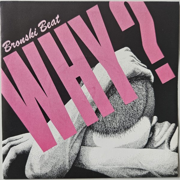 Bronski Beat - Why? (7