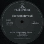 Brother Beyond - He Ain't No Competition (12
