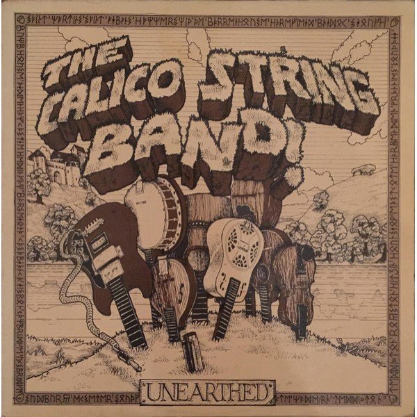 The Calico String Band - Unearthed (LP)