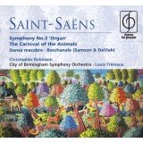 Saint-Saëns*, Christopher Robinson, City Of Birmingham Symphony Orchestra, Louis Frémaux - Symphony No. 3 'Organ' • The Carnival Of The Animals • Danse Macabre • Bacchanale (Samson & Delilah) (CD, Comp)