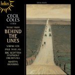 Cecil Coles - Sarah Fox (3), Paul Whelan (2), BBC Scottish Symphony*, Martyn Brabbins - Music From Behind The Lines (CD)