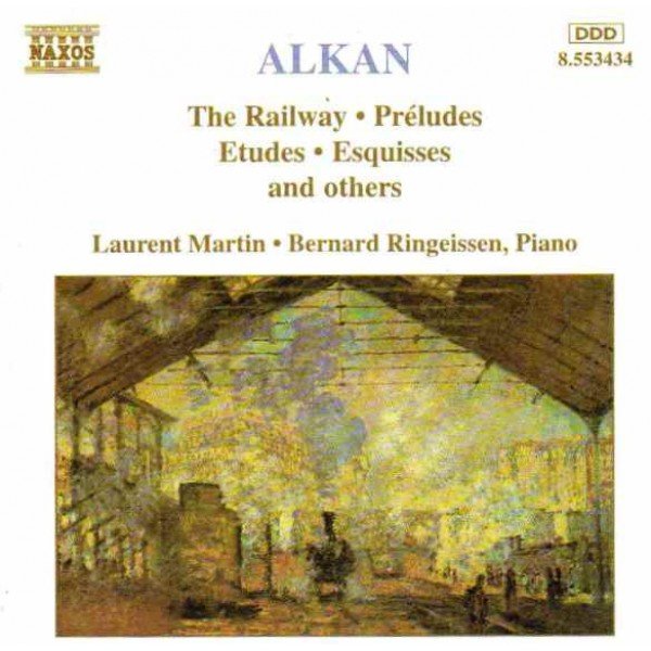Alkan* / Laurent Martin (2) · Bernard Ringeissen - The Railway · Préludes · Etudes · Esquisses And Others (CD)