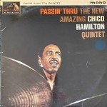 The New Amazing Chico Hamilton Quintet* - Passin' Thru (LP, Album, Mono)