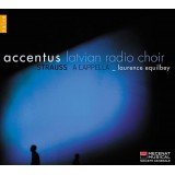 Accentus*, Latvian Radio Choir _ Laurence Equilbey - Strauss A Cappella (CD, Album)