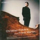 Christian Poltéra, Frank Martin (3), Kathryn Stott, Malmö Symphony Orchestra, Tuomas Ollila-Hannikainen - Christian Poltéra plays Frank Martin (CD, Album)