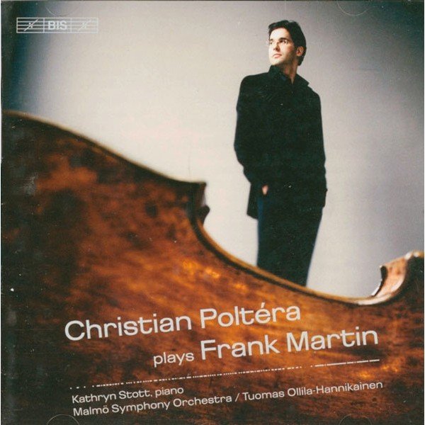 Christian Poltéra, Frank Martin (3), Kathryn Stott, Malmö Symphony Orchestra, Tuomas Ollila-Hannikainen - Christian Poltéra plays Frank Martin (CD, Album)