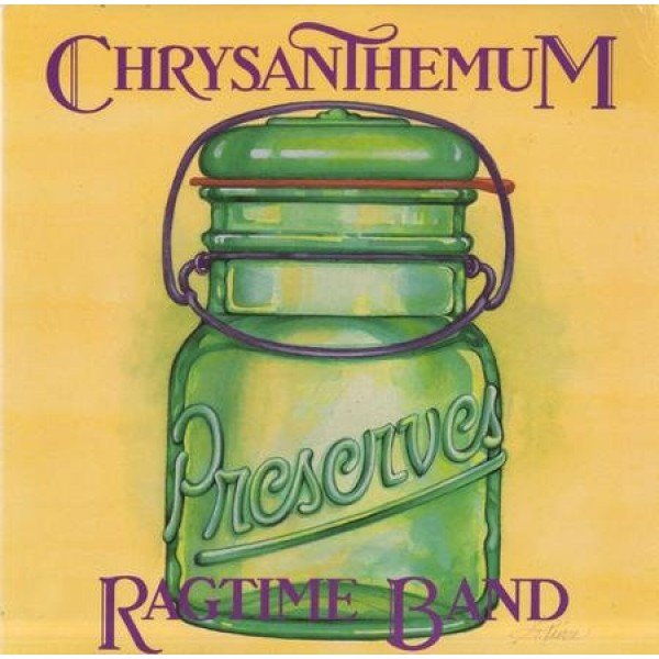 The Chrysanthemum Ragtime Band - Preserves (LP, Album)