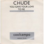 Chude* - You Gave Your Love To Me (7