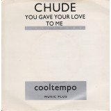 Chude* - You Gave Your Love To Me (7