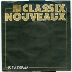 Classix Nouveaux - Is It A Dream (7