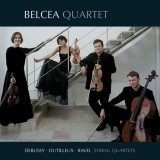 Debussy* · Dutilleux* · Ravel* - Belcea Quartet - String Quartets (CD, Album, RE)