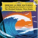 Debussy* / The Cleveland Orchestra • Pierre Boulez - La Mer • Nocturnes • Jeux • Rhapsodie Pour Clarinette Et Orchestre (CD, Album)