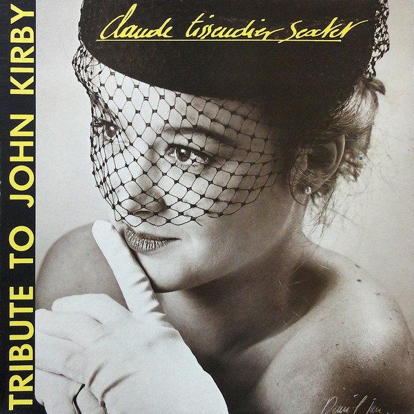 Claude Tissendier Sextet - Tribute To John Kirby (LP, Album)