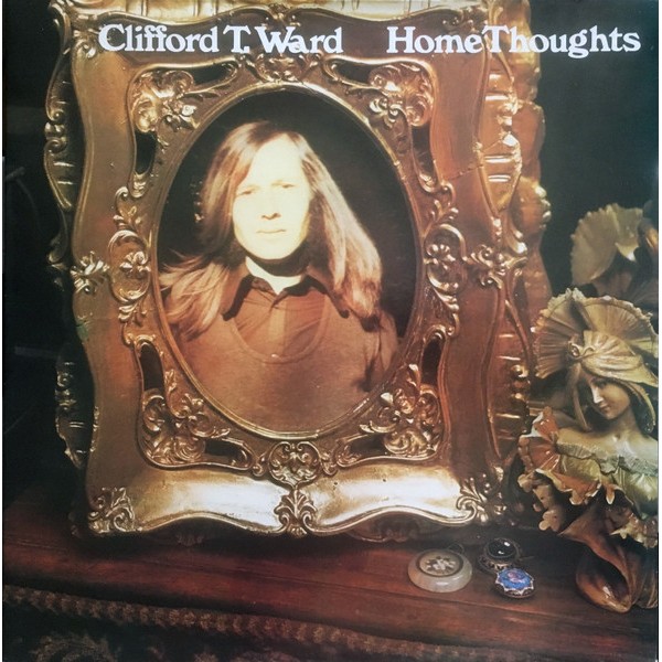 Clifford T. Ward - Home Thoughts (LP, Album, RE)