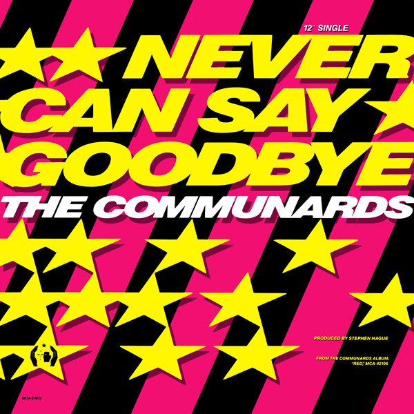 The Communards - Never Can Say Goodbye (12 The Communards - Never Can Say Goodbye (12