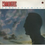 Communards* - So Cold The Night (12