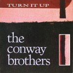 The Conway Brothers - Turn It Up (12
