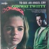 Conway Twitty - To See An Angel Cry (LP, Album)