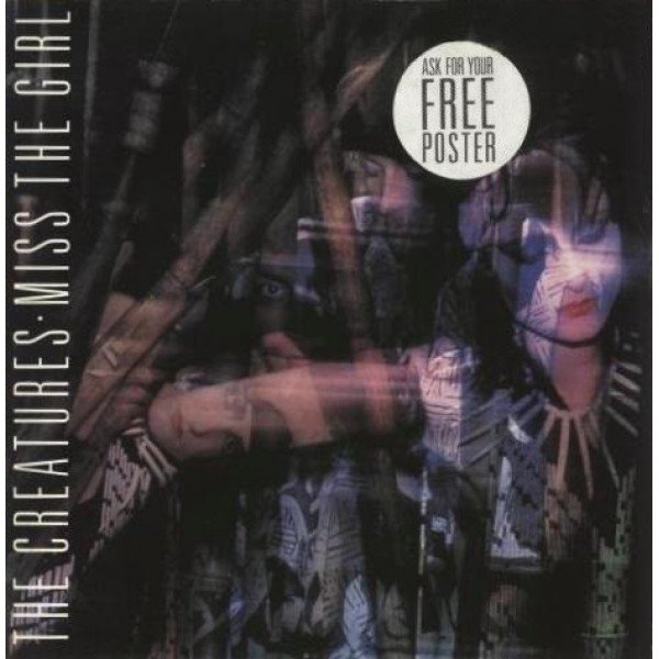 The Creatures - Miss The Girl (7