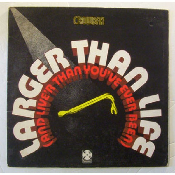 Crowbar (3) - Larger Than Life (And Live'r Than You've Ever Been) (LP, Album, Gat)