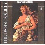The Danse Society - Heaven Is Waiting (12