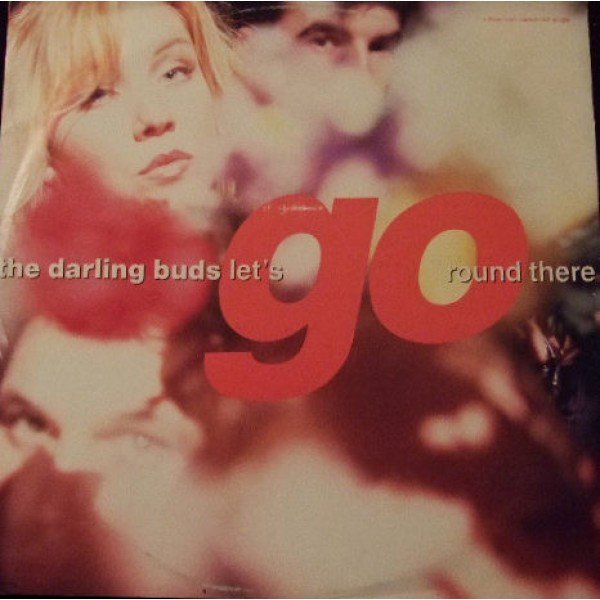 The Darling Buds - Let's Go Round There (12