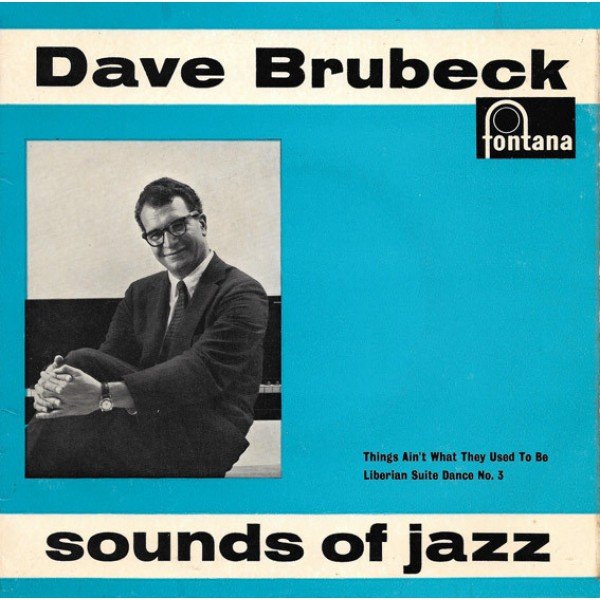 Dave Brubeck* - Thing's Ain't What They Used To Be (7