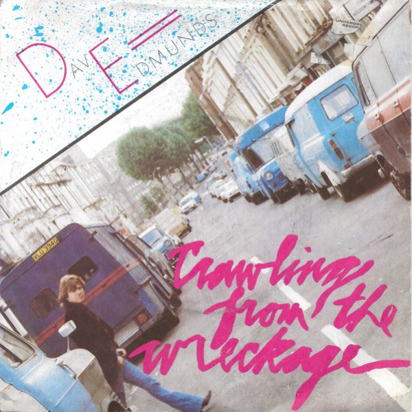 Dave Edmunds - Crawling From The Wreckage (7