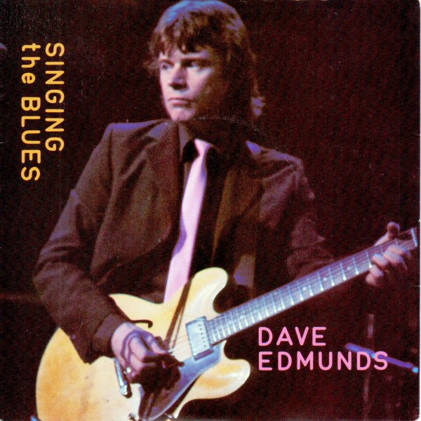 Dave Edmunds - Singing The Blues (7 Dave Edmunds - Singing The Blues (7