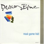 Deacon Blue - Real Gone Kid (7
