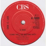 Dee.C.Lee* - Come Hell Or Waters High (7
