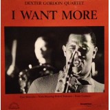 Dexter Gordon Quartet - I Want More (LP, Album, Mono)