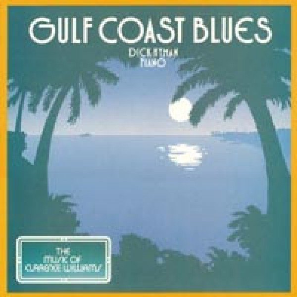 Dick Hyman - Gulf Coast Blues: The Music Of Clarence Williams (LP, Album)