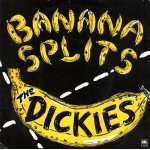 The Dickies - Banana Splits (7