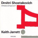 Dmitri Shostakovich - Keith Jarrett - 24 Preludes And Fugues Op. 87 (2xCD, Album, Fat)